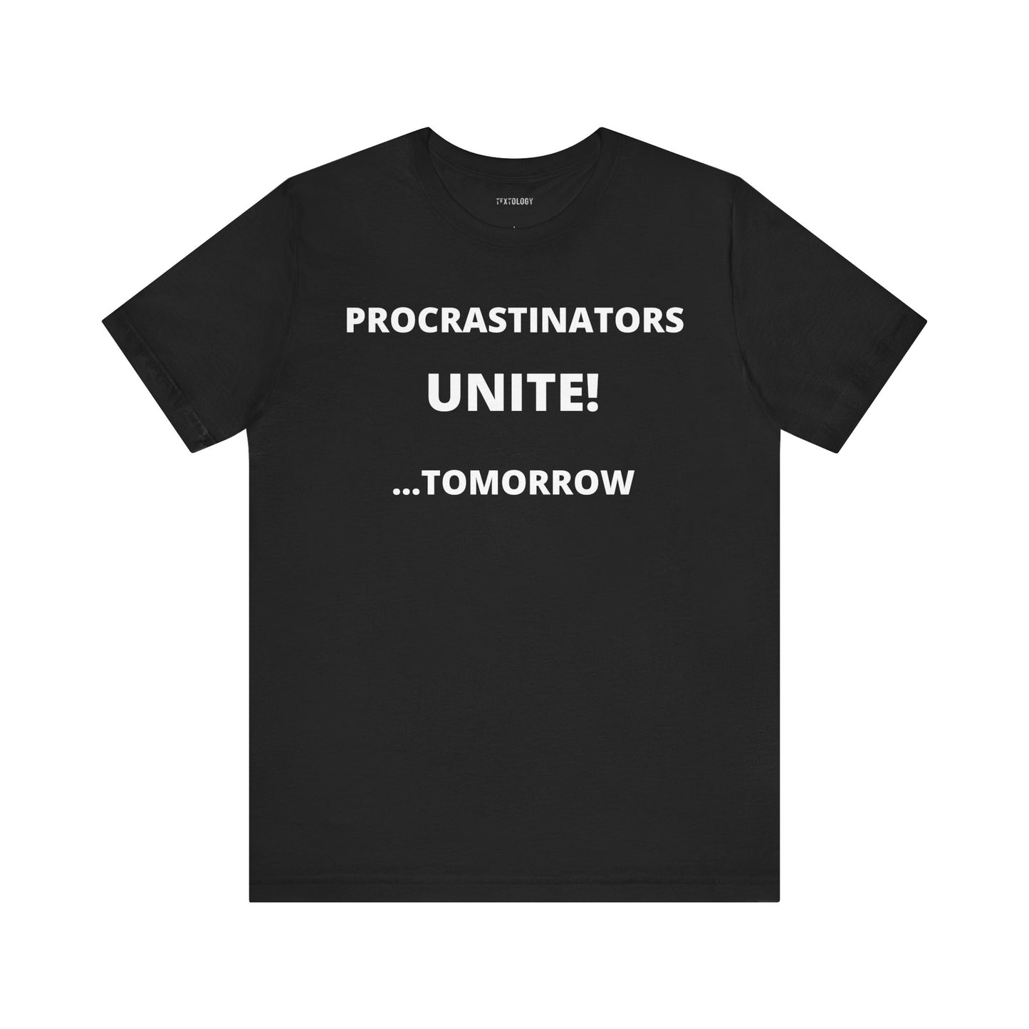 PROCRASTINATORS UNITE