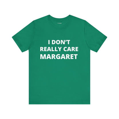 DON'T REALLY CARE MARGARET