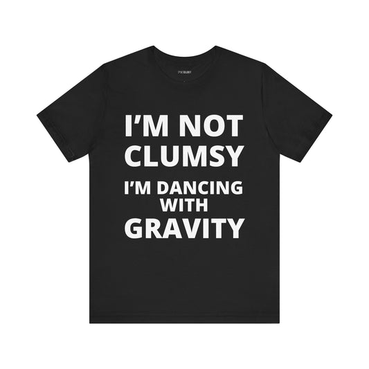 DANCING WITH GRAVITY