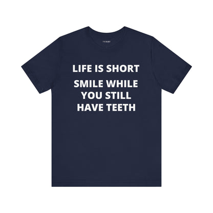 LIFE IS SHORT