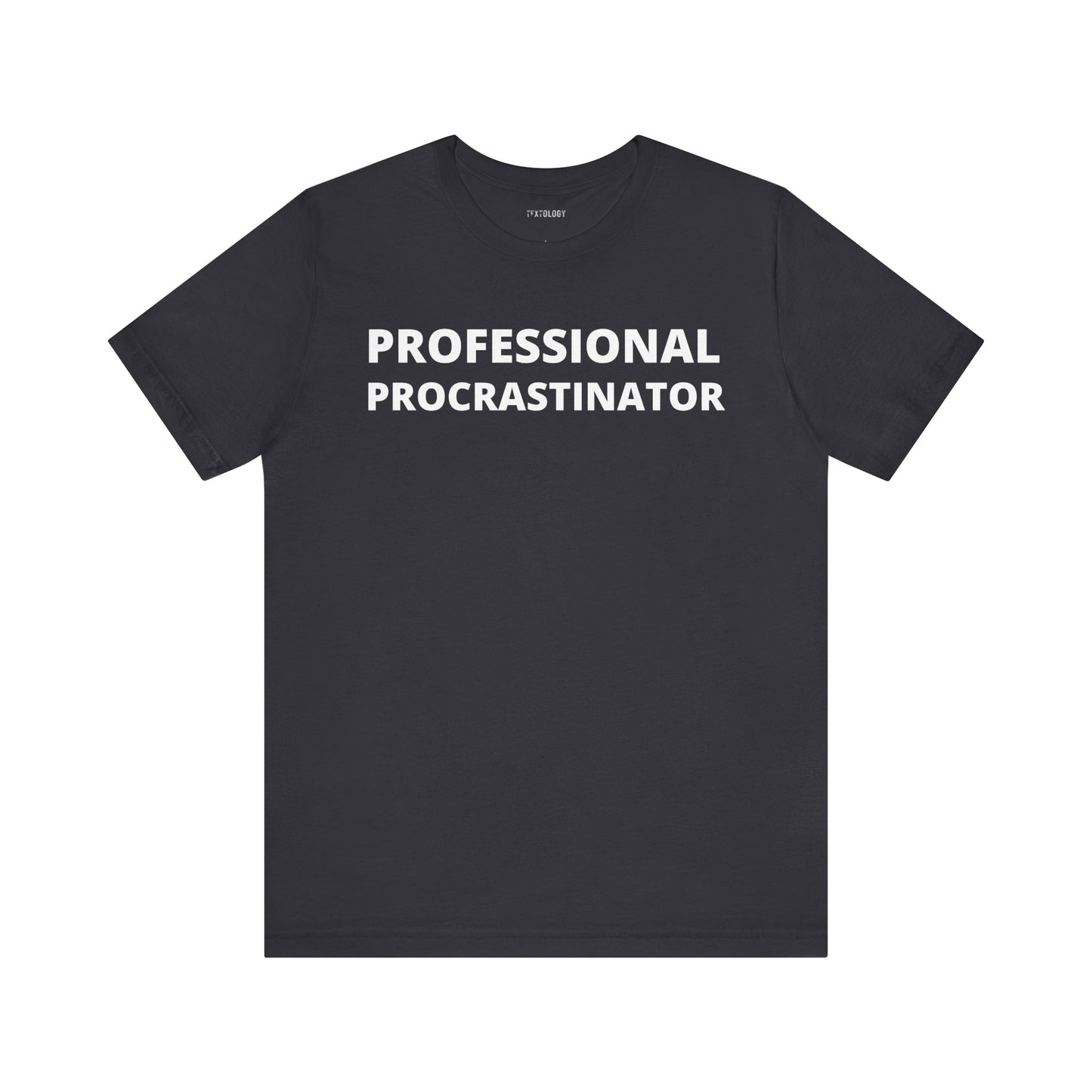 PROFESSIONAL PROCRASTINATOR