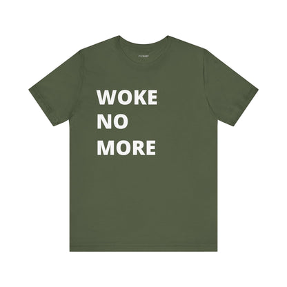 WOKE NO MORE
