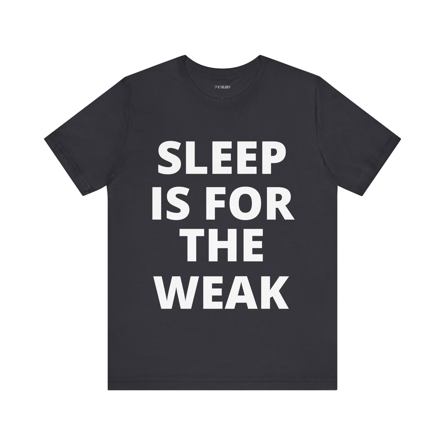 SLEEP FOR THE WEAK