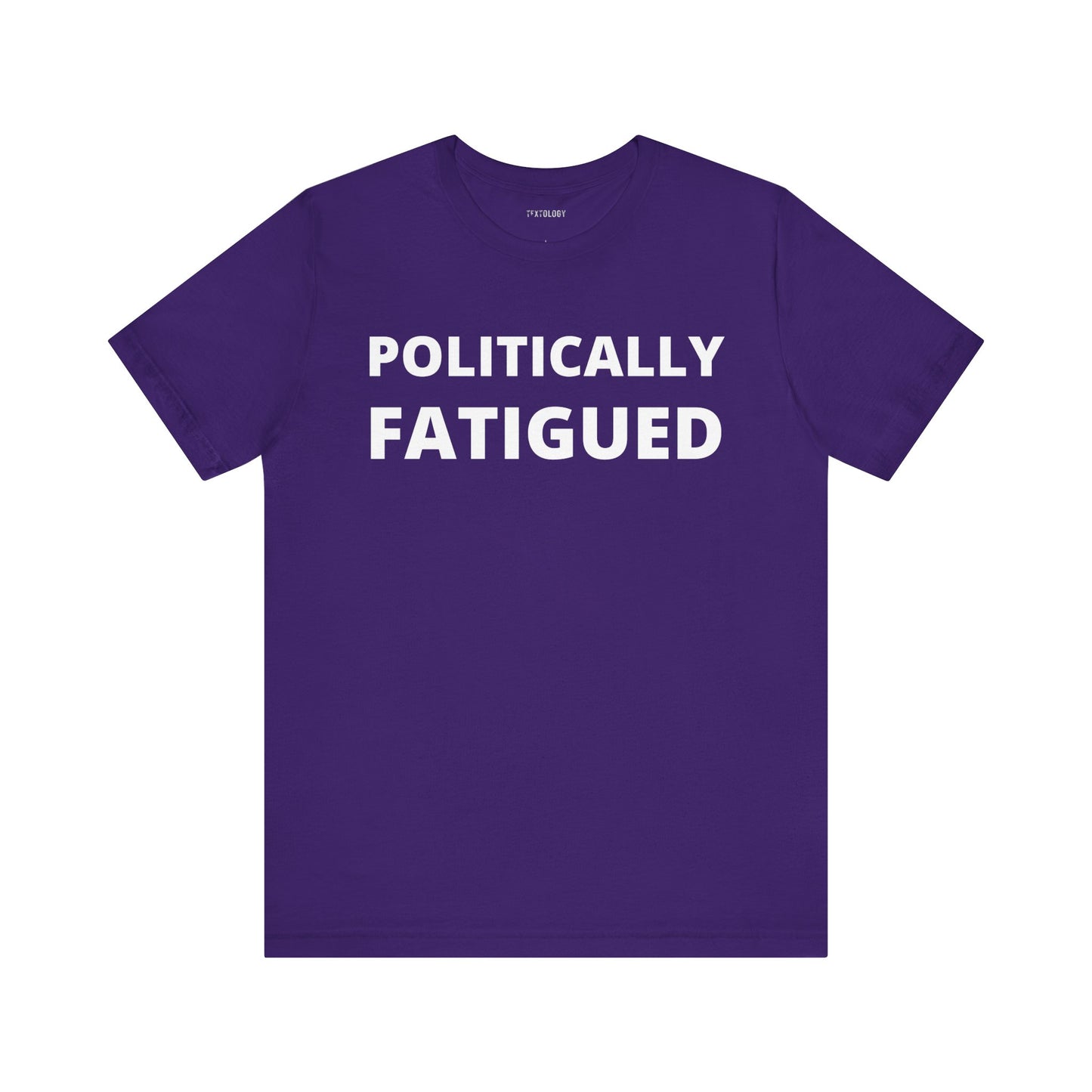 POLITICALLY FATIGUED
