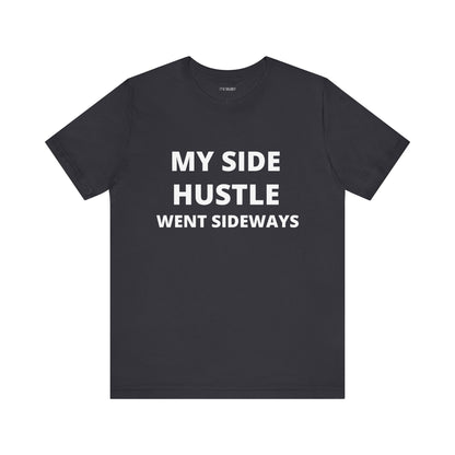 MY SIDE HUSTLE WENT SIDEWAYS