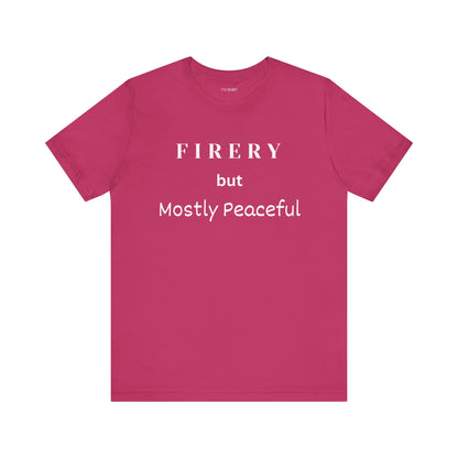FIRERY BUT MOSTLY PEACEFUL