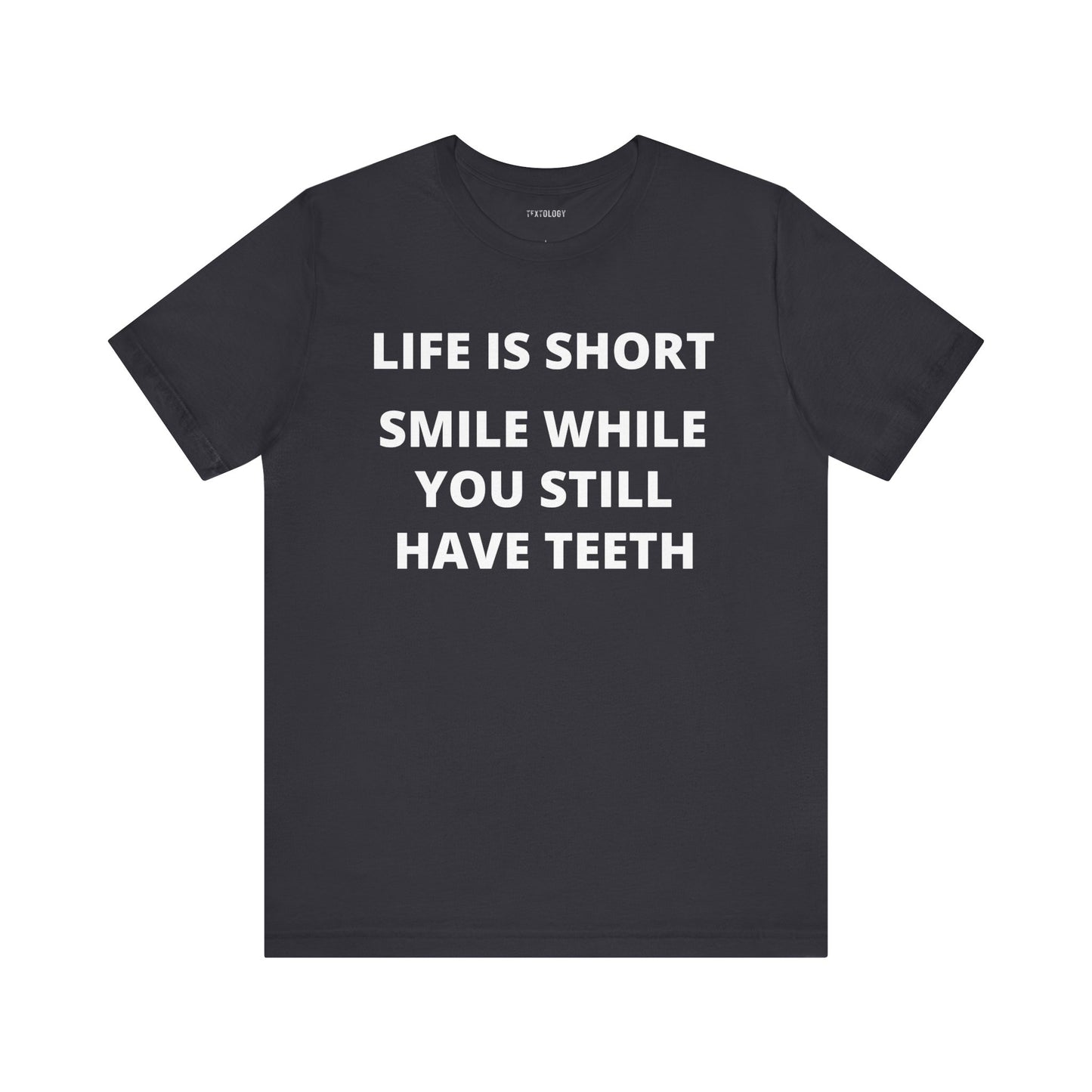 LIFE IS SHORT