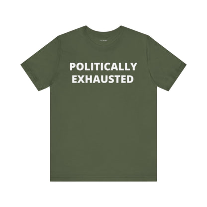 POLITICALLY EXHAUSTED