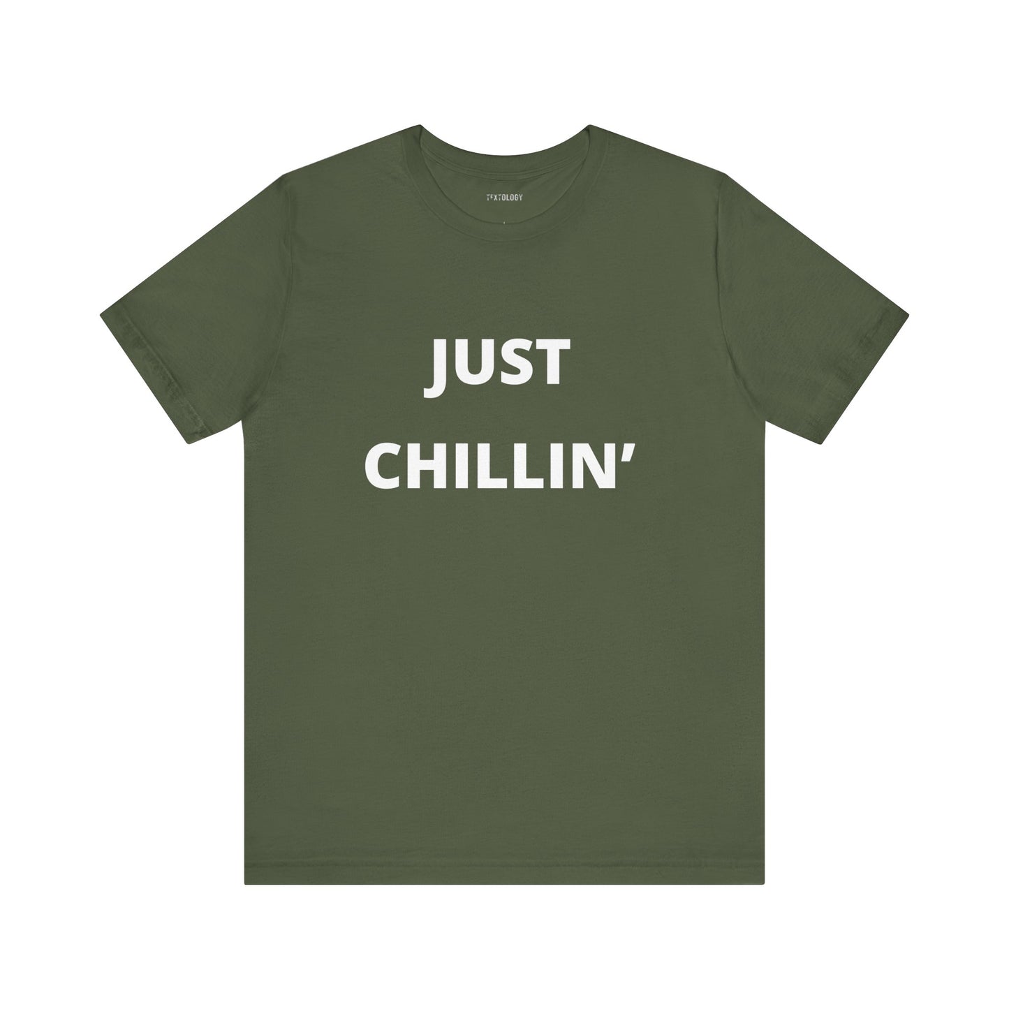 JUST CHILLIN'