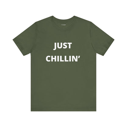 JUST CHILLIN'