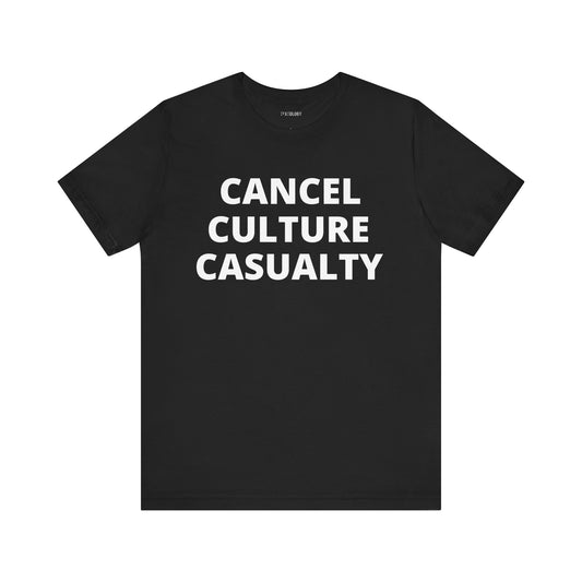 CANCEL CULTURE CASUALTY