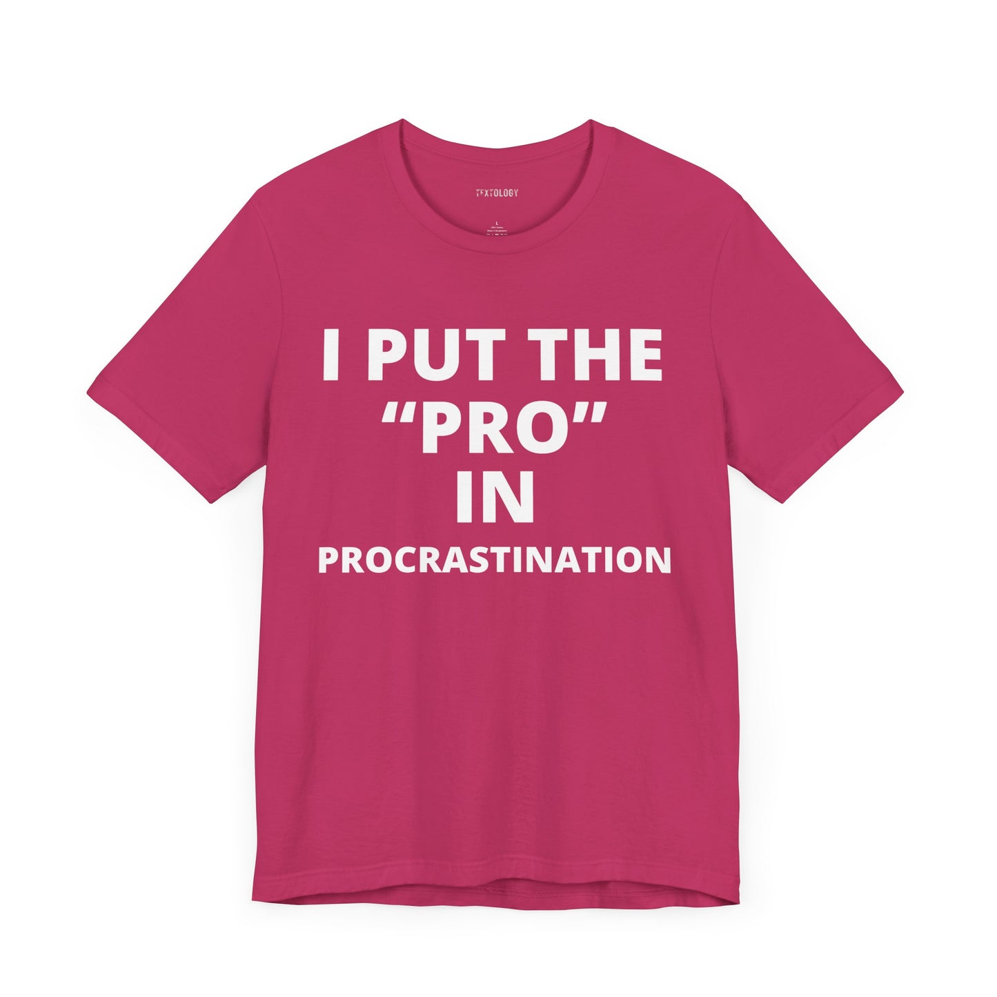 PRO IN PROCRASTINATION