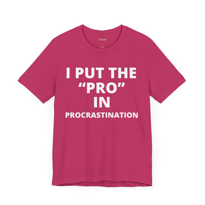 PRO IN PROCRASTINATION
