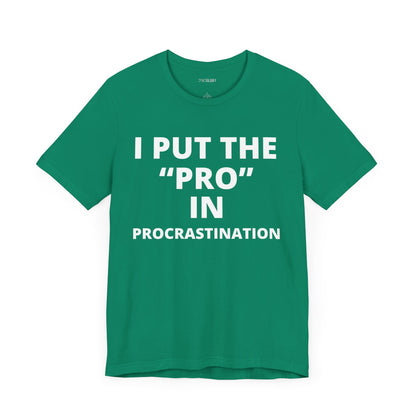 PRO IN PROCRASTINATION