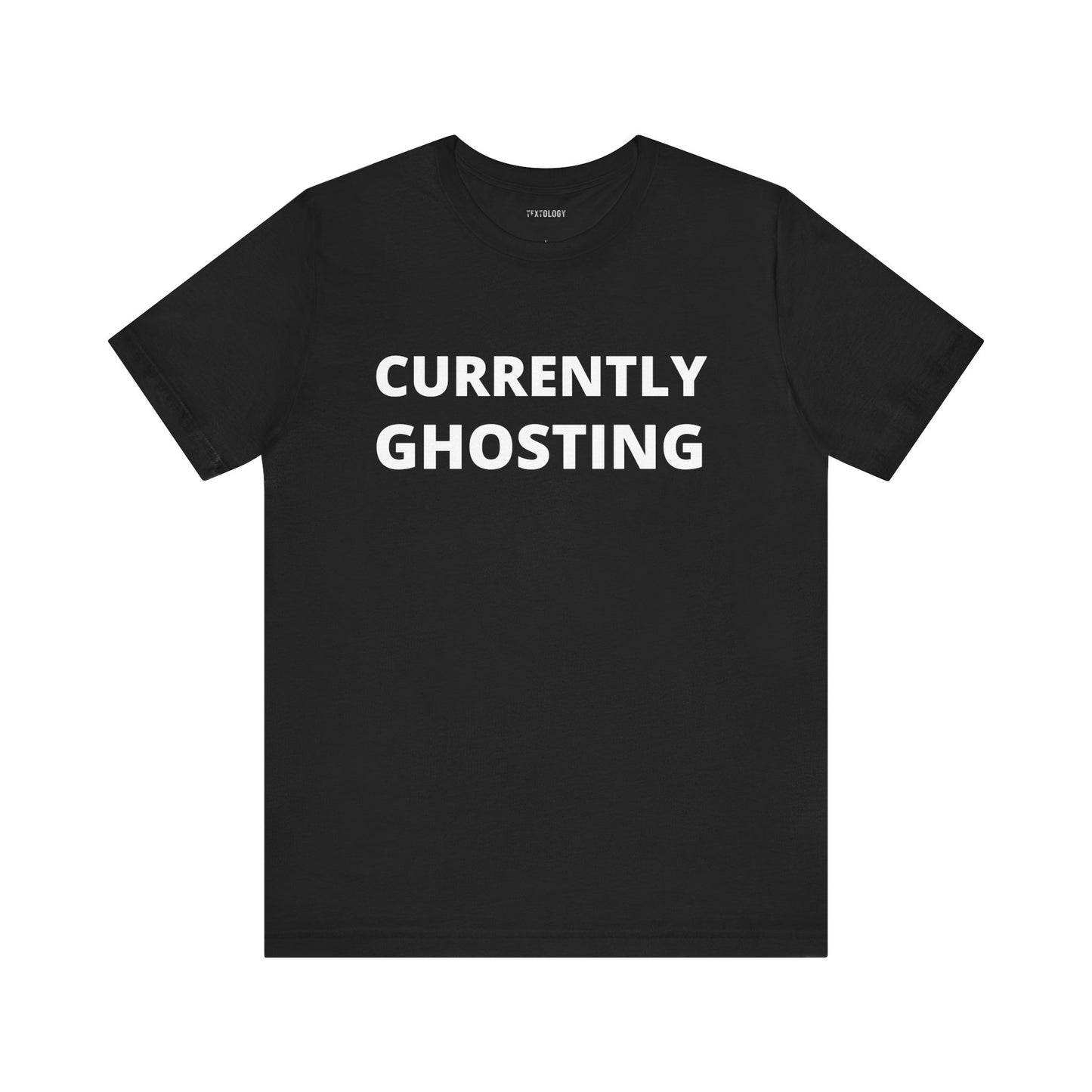 CURRENTLY GHOSTING
