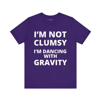 DANCING WITH GRAVITY
