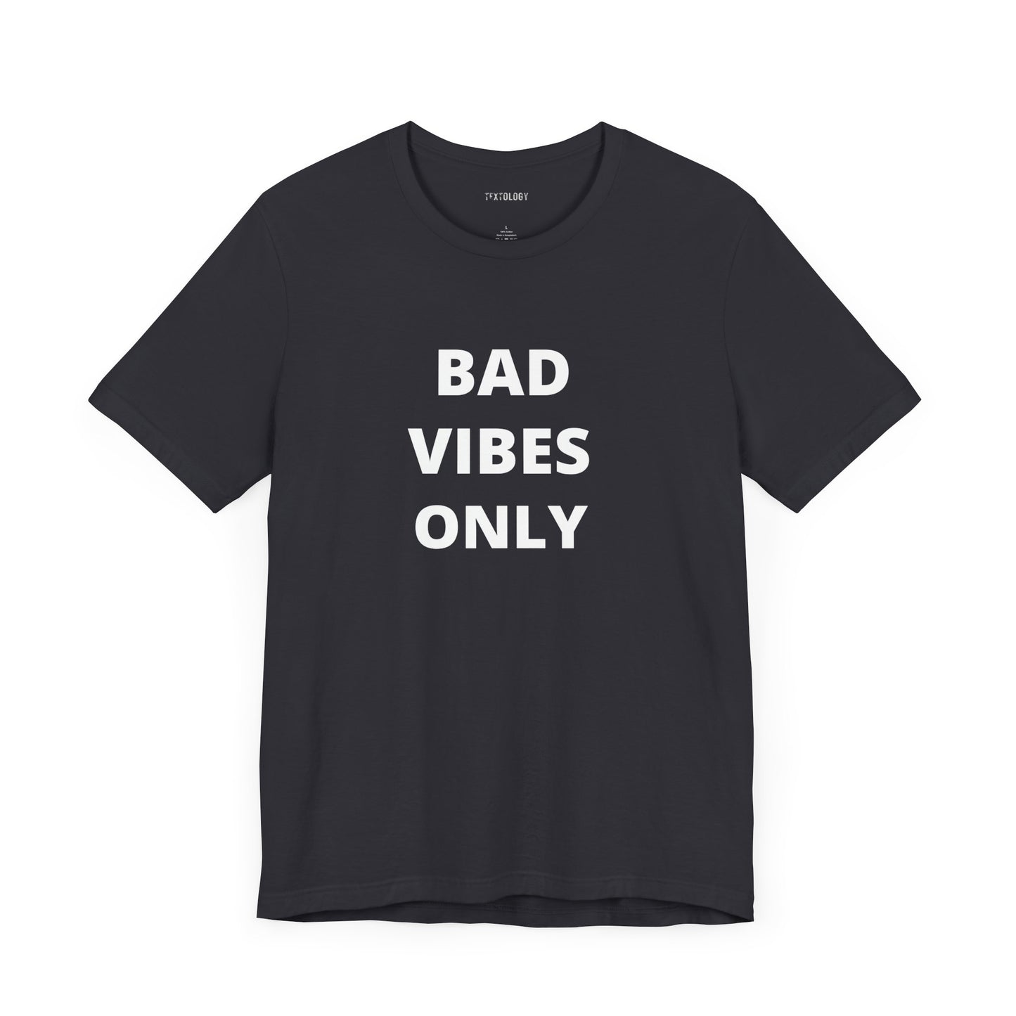 BAD VIBES ONLY