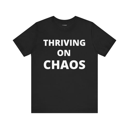 THRIVING ON CHAOS