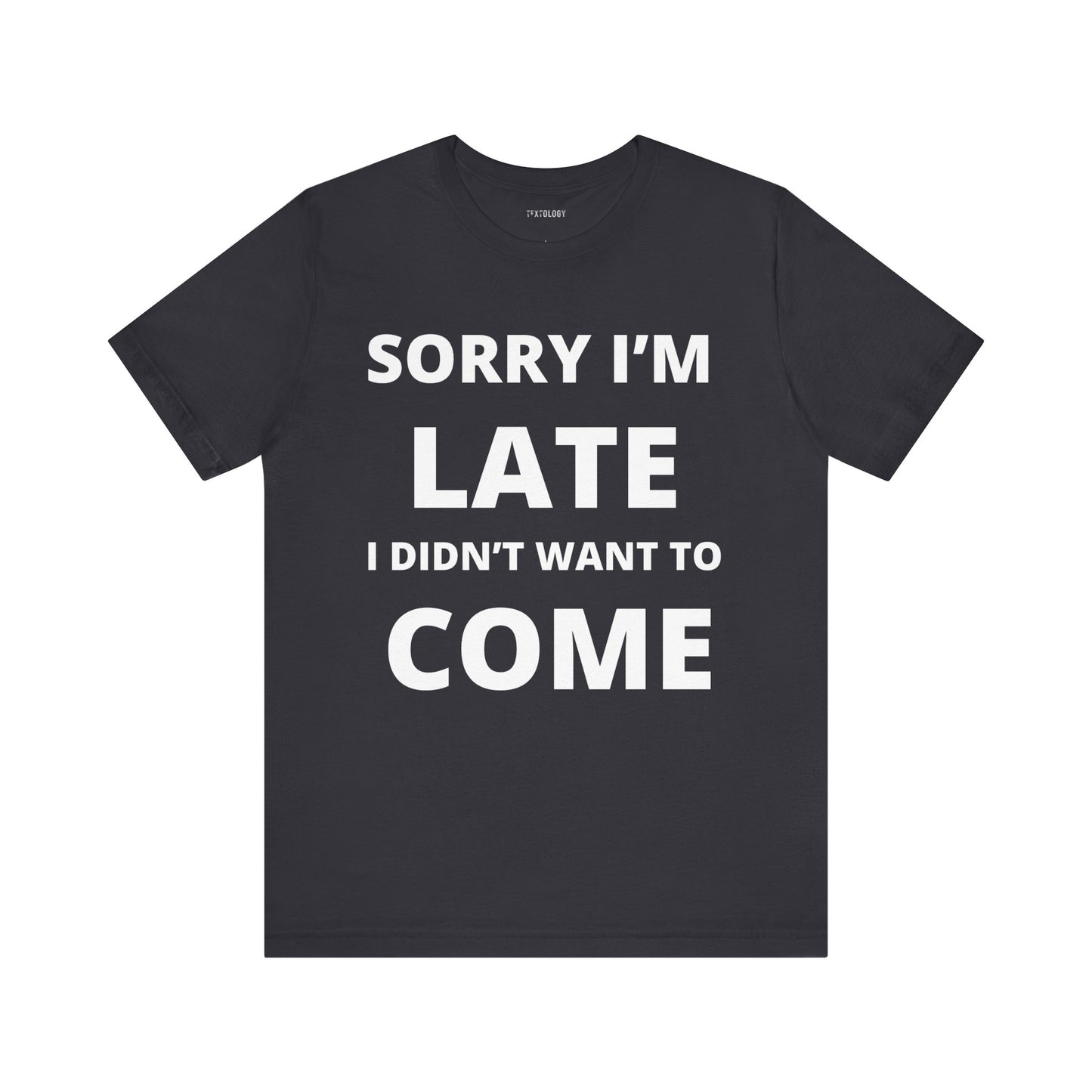 SORRY I'M LATE