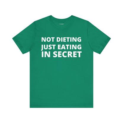 NOT DIETING