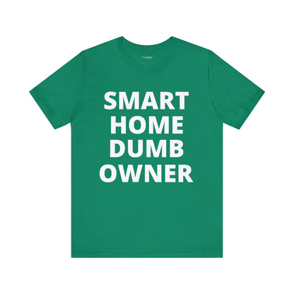 SMART HOME DUMB OWNER
