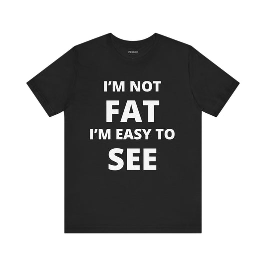 NOT FAT