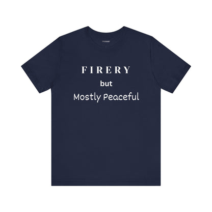 FIRERY BUT MOSTLY PEACEFUL