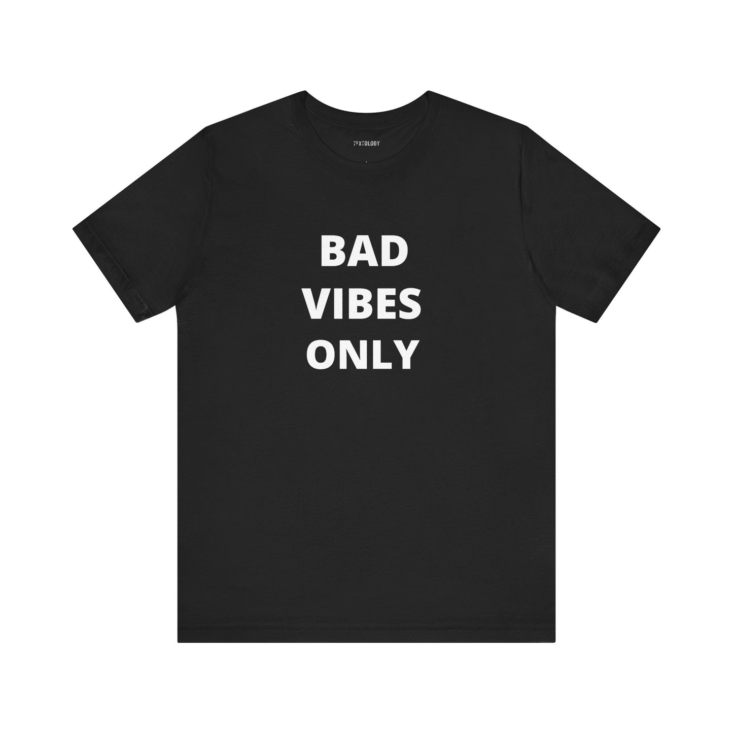BAD VIBES ONLY