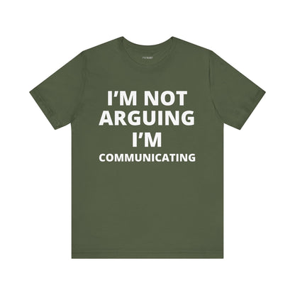 I'M NOT ARGUING