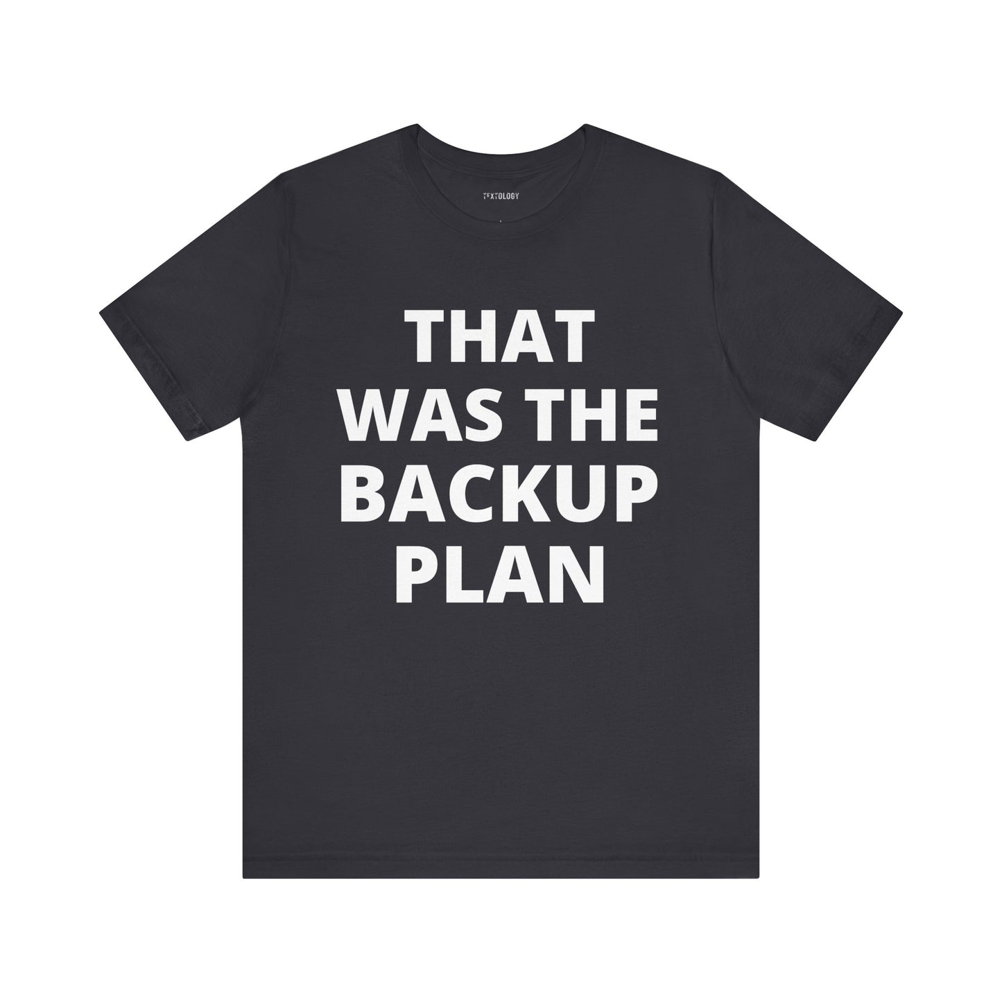 THAT WAS THE BACKUP PLAN