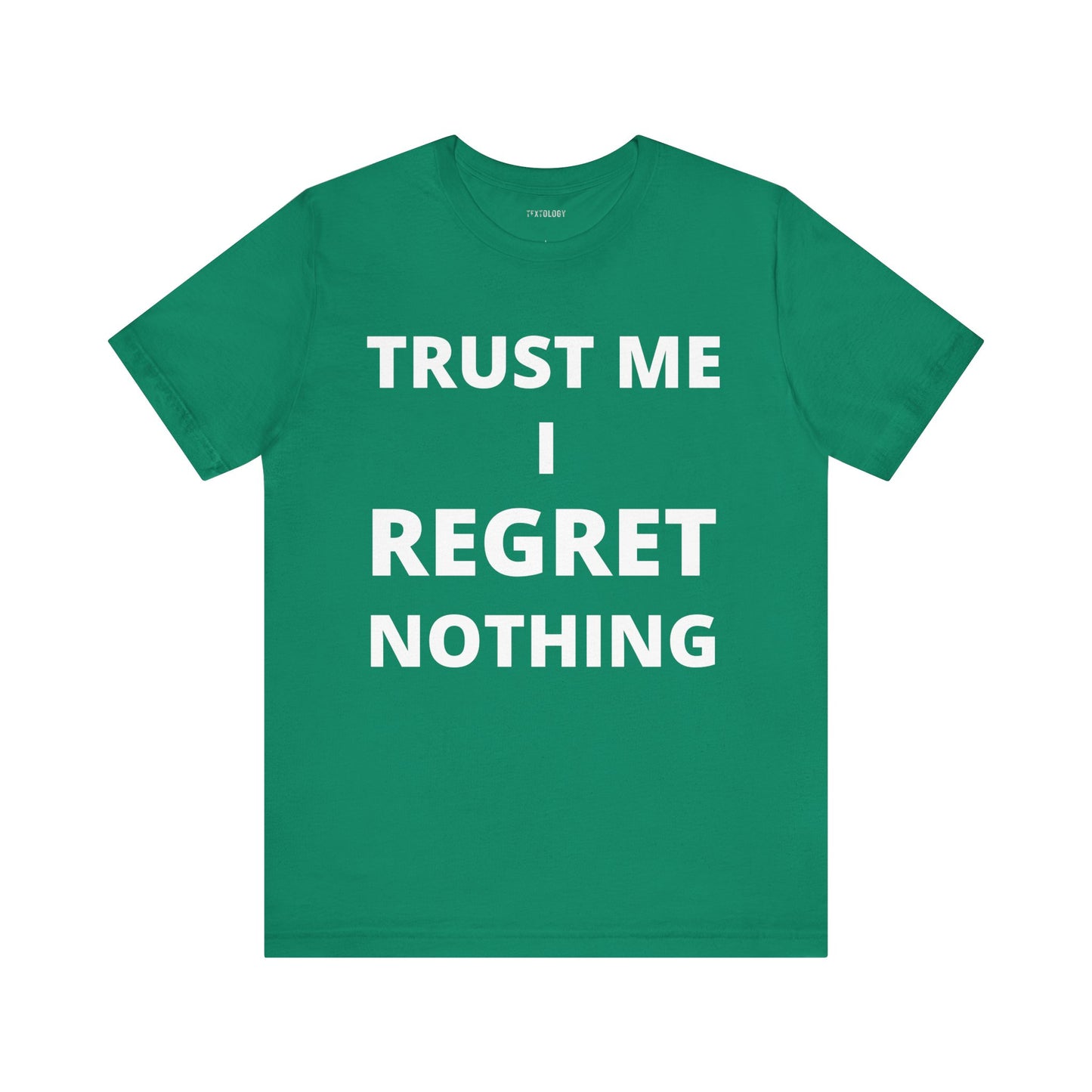 REGRET NOTHING