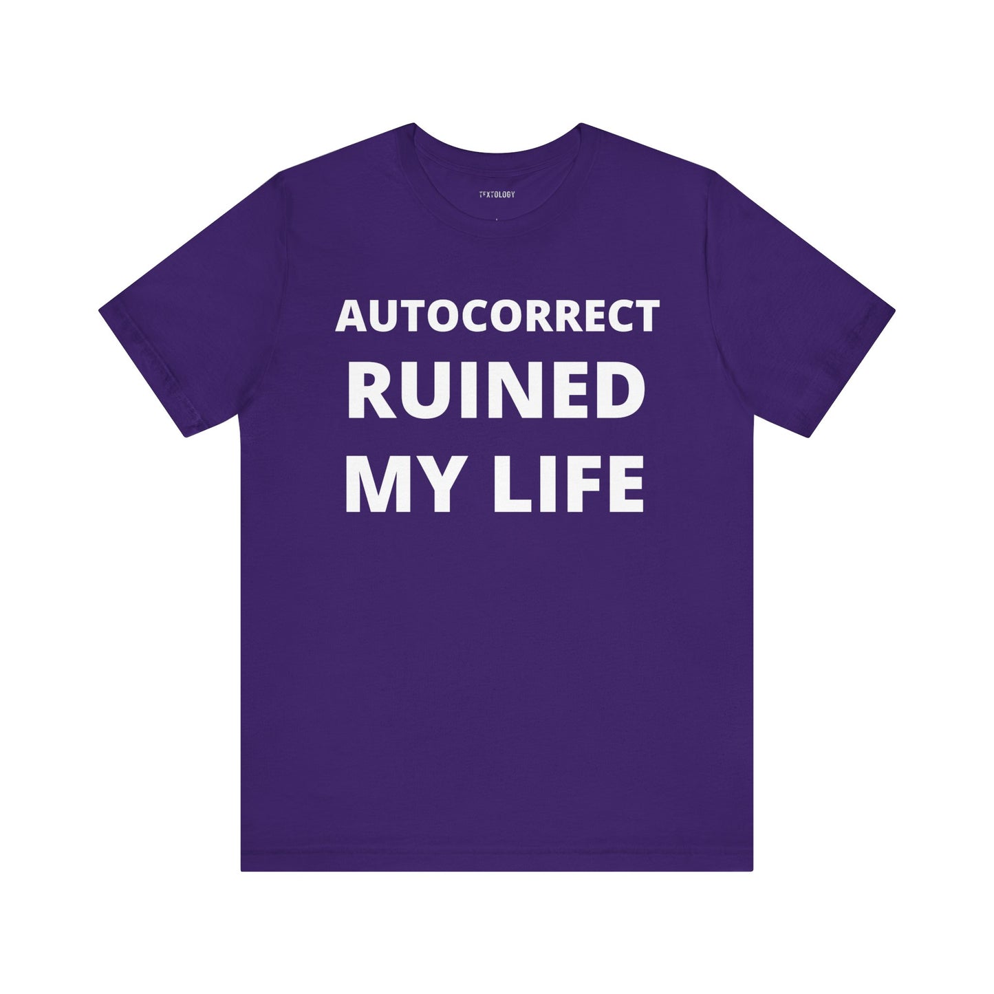 AUTOCORRECT RUINED MY LIFE