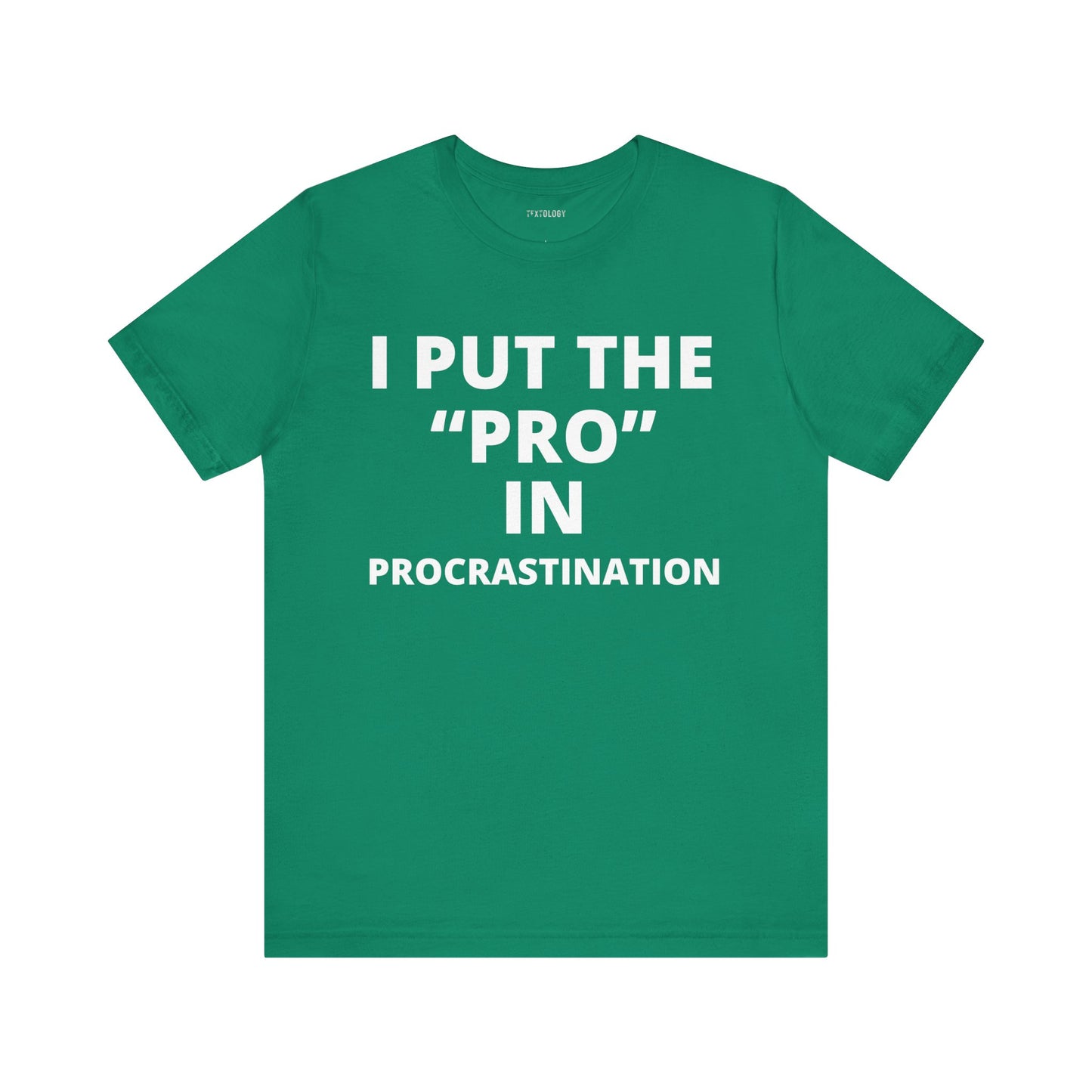 PRO IN PROCRASTINATION