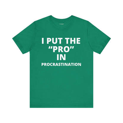 PRO IN PROCRASTINATION