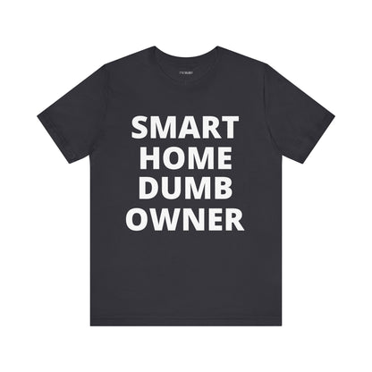 SMART HOME DUMB OWNER