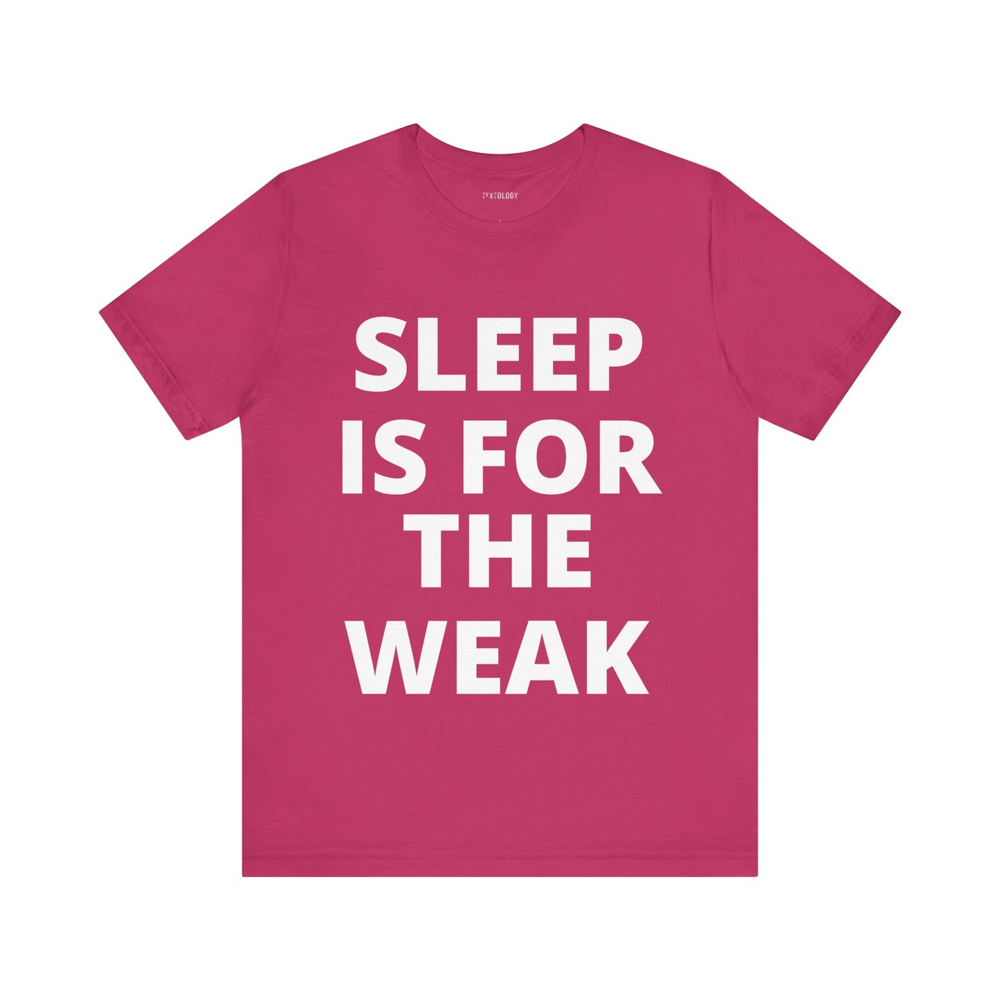 SLEEP FOR THE WEAK