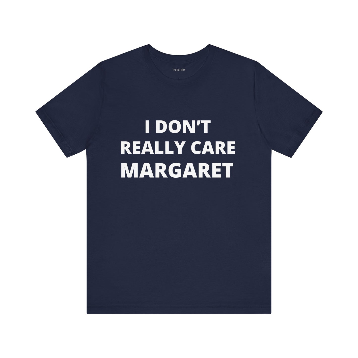 DON'T REALLY CARE MARGARET