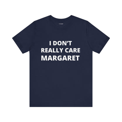 DON'T REALLY CARE MARGARET
