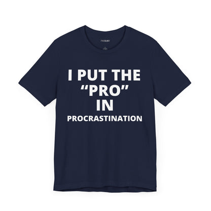 PRO IN PROCRASTINATION