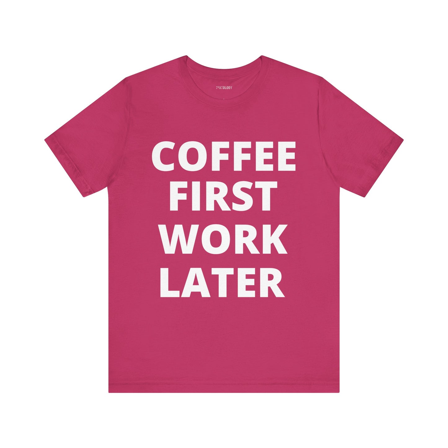 COFFEE FIRST WORK LATER