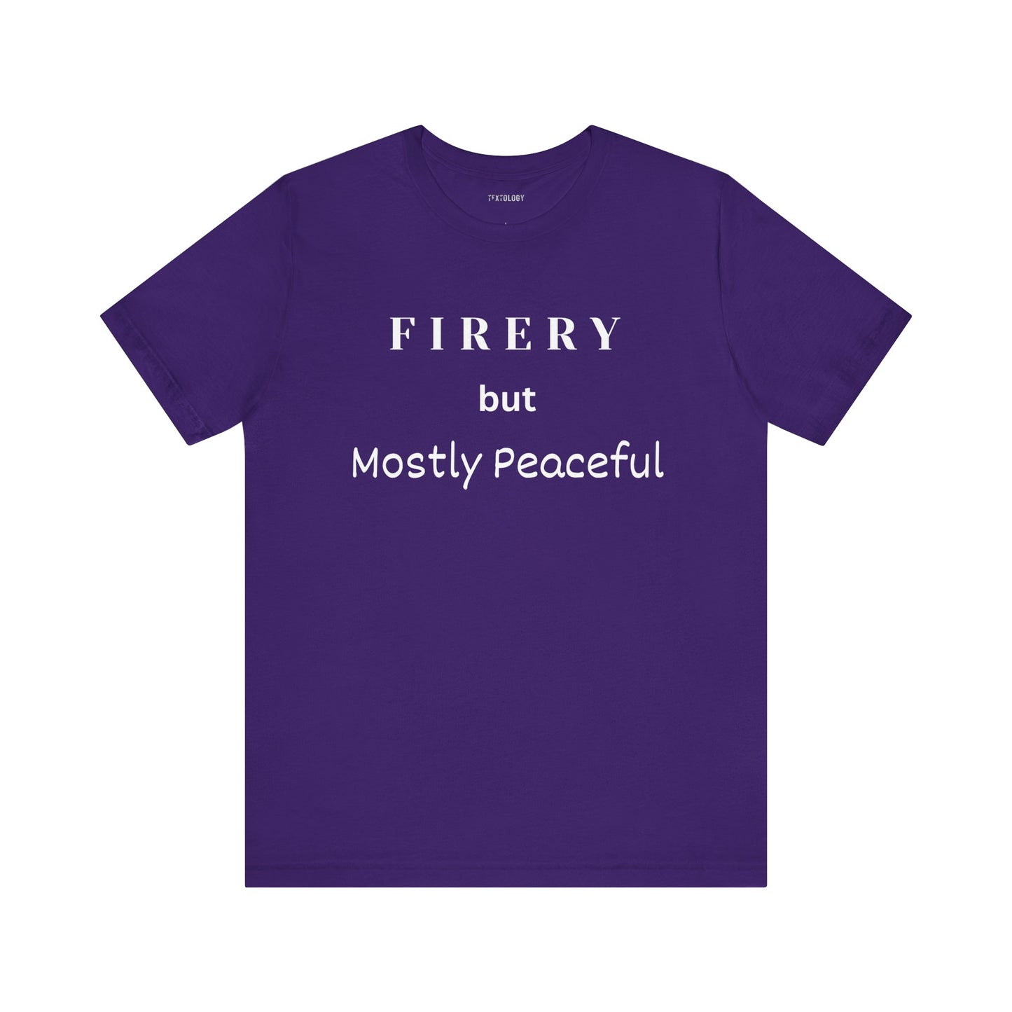 FIRERY BUT MOSTLY PEACEFUL