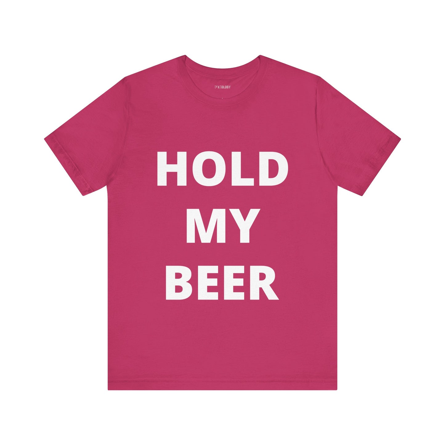HOLD MY BEER