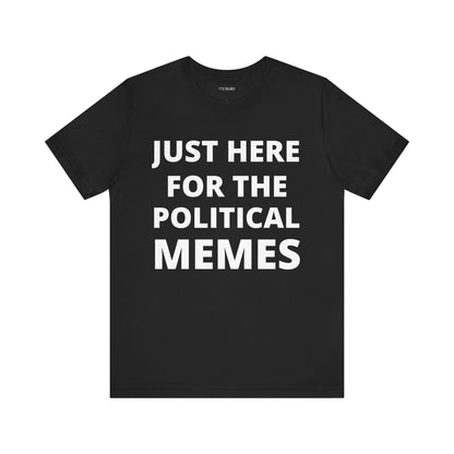 HERE FOR THE MEMES