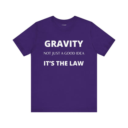 GRAVITY-IT'S THE LAW