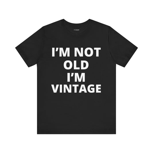 NOT OLD VINTAGE