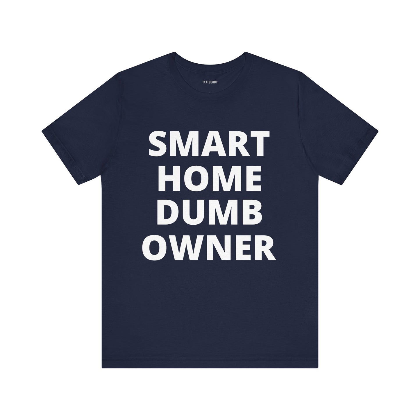 SMART HOME DUMB OWNER