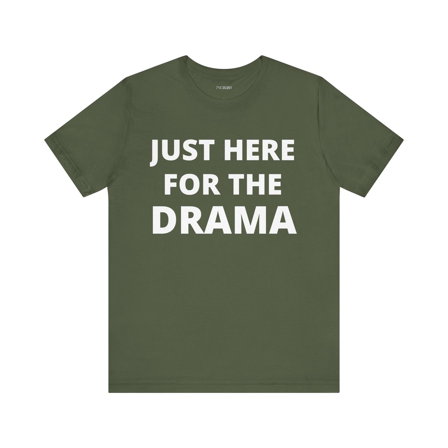 JUST HERE FOR THE DRAMA