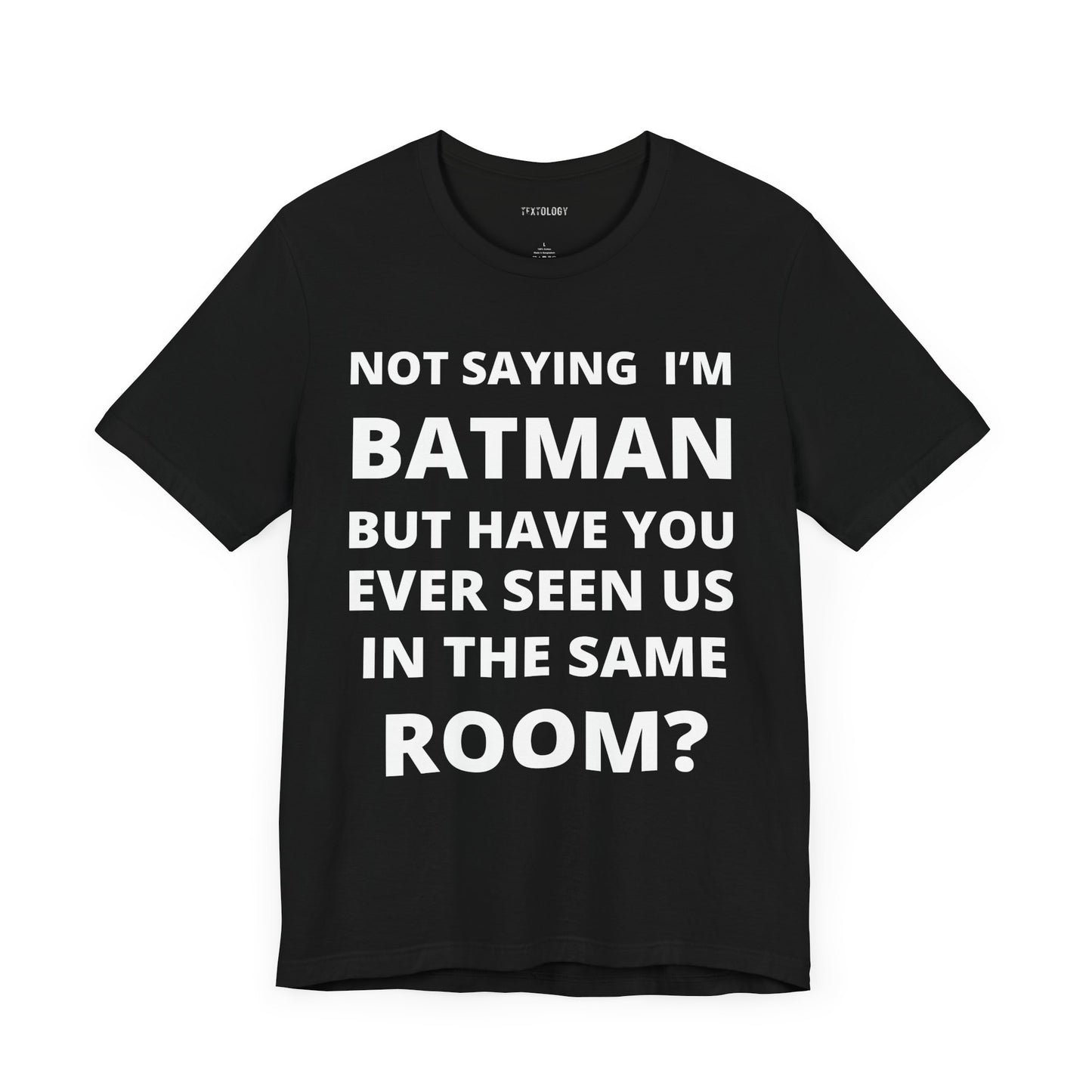 NOT BATMAN