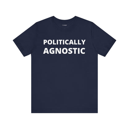 POLITICALLY AGNOSTIC
