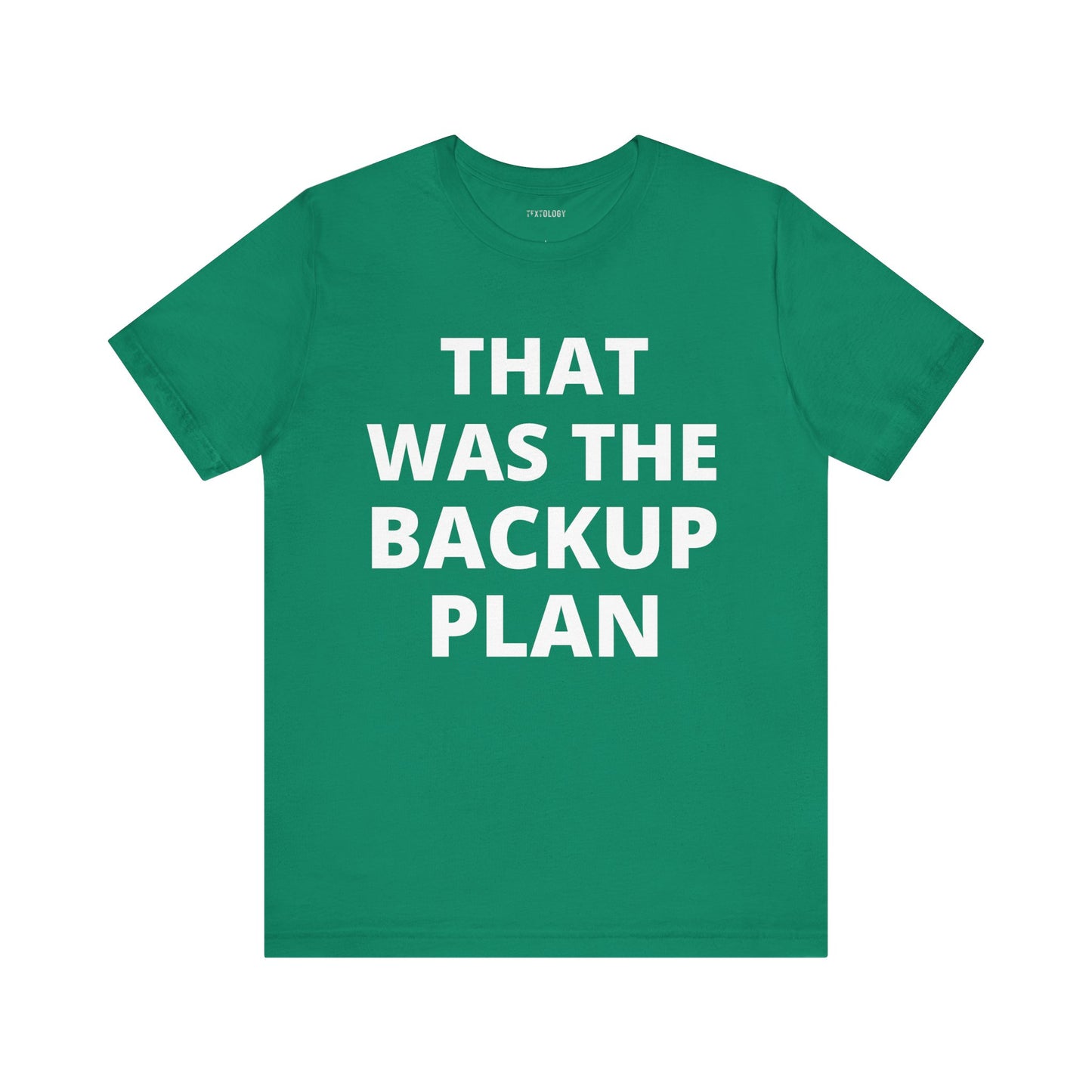 THAT WAS THE BACKUP PLAN